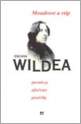 Kniha: Moudrost a vtip Oscara Wildea - Oscar Wilde