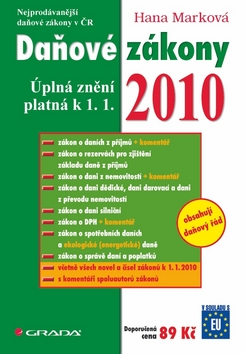 Kniha: Daňové zákony 2010 - úplná znění platná k 1. 1. 2010 - Hana Marková