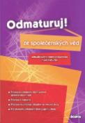 Kniha: Odmaturuj! ze společenských věd - Aktualizováno podle požadavků nové maturity Průvodce středoškol. učivem spol.věd - Jan Dvořák, neuvedené