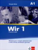 Kniha: Wir 1 Pracovní sešit - Němčina pro 2. stupeň základních škol a nižší ročníky osmiletých gymnázií - Olga Vomáčková, Giorgio Motta
