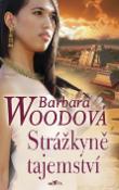 Kniha: Strážkyně tajemství - Barbara Woodová