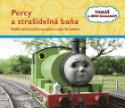 Kniha: Percy a strašidelná baňa - Podľa televízneho seriálu o rušni Tomášovi - W. a CH. Awdry