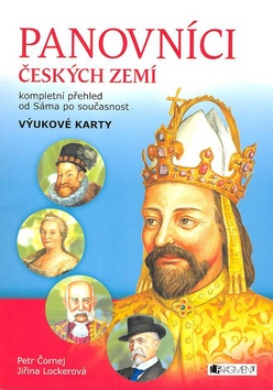 Kniha: Panovníci českých zemí Výukové karty - Kompletní přehled od Sáma po současnost - Jiřina Lockerová, Petr Čornej