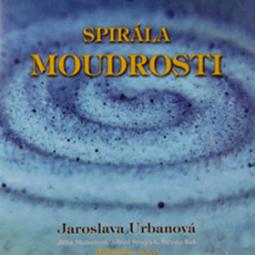 Médium CD: Spirála moudrosti - Jaroslava Urbanová