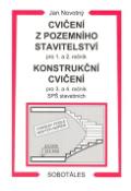 Kniha: Cvičení z pozemního stavitelství pro 1. a 2. ročník Konstrukční cvičení - Jan Novotný