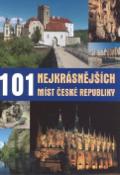 Kniha: 101 nejkrásnějších míst České republiky - Petr Dvořáček