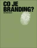Kniha: Co je branding? - Matthew Healey