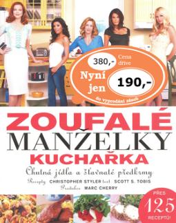 Kniha: Zoufalé manželky Kuchařka - Chutná jídla a šťavnaté předkrmy - Christopher Styler, Scott S. Tobis,