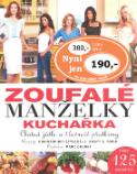 Kniha: Zoufalé manželky Kuchařka - Chutná jídla a šťavnaté předkrmy - Christopher Styler, Scott S. Tobis,