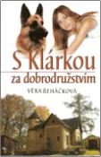 Kniha: S Klárkou za dobrodružstvím - Věra Řeháčková