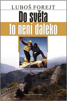 Kniha: Do světa to není daleko - Luboš Forejt