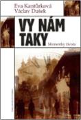 Kniha: Vy nám taky - Eva Kantůrková, Václav Dušek