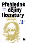 Kniha: Přehledné dějiny literatury I - Bohuš Balajka