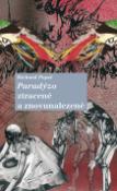 Kniha: Paradýzo ztracené a znovunalezené - Richard Popel