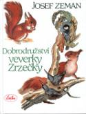 Kniha: Dobrodružství veverky Zrzečky - Josef Zeman, Karel Svolinský