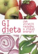 Kniha: Gi dieta - Jak ztratit nadváhu a získat energii - Helen Fosterová
