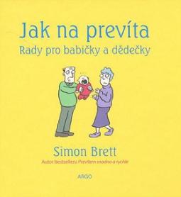 Kniha: Jak na prevíta Rady pro babičky a dědečky - Simon Brett