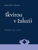Kniha: Škvírou v žaluzii - [Básně 2005 - 2007] - Zdeněk Hron