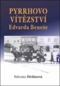Kniha: Pyrrhovo vítězství Edvarda Beneše - Sidonia Dědinová