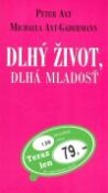 Kniha: Dlhý život, dlhá mladosť? - Peter Axt, Michaela Axt-Gadermann