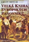 Kniha: Velká kniha evropských panovníků - Ervín Hrych