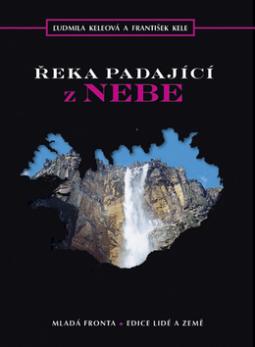 Kniha: Řeka padající z nebe - František Kele, Ľudmila Keleová