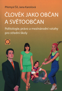 Kniha: Člověk jako občan a světoobčan - Přemysl Šil, Jana Karolová