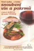 Kniha: Třetí kniha o kráse snoubení vín a pokrmů - Branko Černý, Luboš Bárta