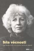 Kniha: Síla věcnosti - Olga Havlová, střízlivý korektor potrhlých nápadů - Olga Havlová