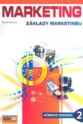 Kniha: Marketing Základy marketingu 2 - Učebnice studenta - Marek Moudrý
