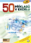Kniha: 50 příkladů v Excelu - + CD - Pavel Navrátil