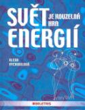 Kniha: Svět je kouzelná hra energií - Alena Vychodilová