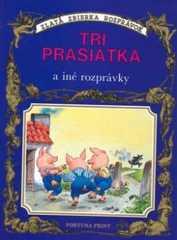 Kniha: Tri prasiatka - a iné rozprávky - autor neuvedený