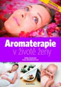 Kniha: Aromaterapie v životě ženy - Adéla Zrubecká, Ivana Ašenbrenerová
