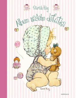Kniha: Album našeho děťátka - Sarah Kay