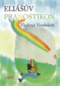 Kniha: Eliášův pranostikon - Vladimír Vondráček