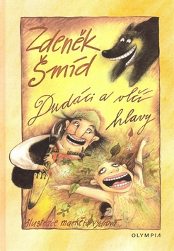 Kniha: Dudáci a vlčí hlavy - Zdeněk Šmíd
