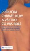 Kniha: Príručka chrbát, kĺby a všetko čo vás bolí - Podrobná príručka starostlivosti o kĺby, kosti a svaly s návodmi. - Anthony Campbell, Kim Daviesová, neuvedené