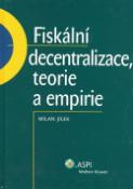 Kniha: Fiskální decentralizace, teorie a empirie - Milan Jílek