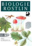 Kniha: Biologie rostlin - pro gymnázia - Jan Kincl