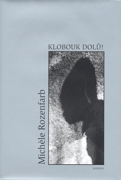 Kniha: Klobouk dolů! - Magdalena Wagnerová, Michele Rozenfarb