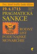 Kniha: Pragmatická sankce - 19.4.1713  Rodný list podunajské monarchie - Valentin Urfus