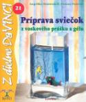 Kniha: Príprava sviečok - z voskového prášku a gélu 21 - Angelika Massenkeil, Pammi Panesar