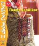 Kniha: Tkanie korálkov - 22 - Ibolya Szabó