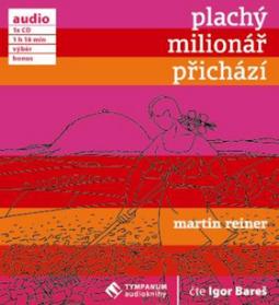 Médium CD: Plachý milionář přichází - Martin Reiner