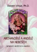 Kniha: Archandělé a andělé na nebesích - Doreen Virtue