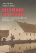 Kniha: Mlynáři od Babic - Luděk Navara, Mirosalv Kasáček
