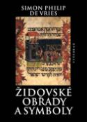 Kniha: Židovské obřady a symboly - Simon Philip de Vries