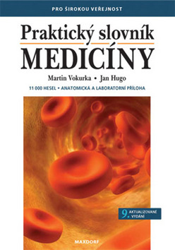 Kniha: Praktický slovník medicíny - Martin Vokurka, Jan Hugo