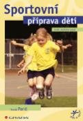 Kniha: Sportovní příprava dětí - Tomáš Perič
